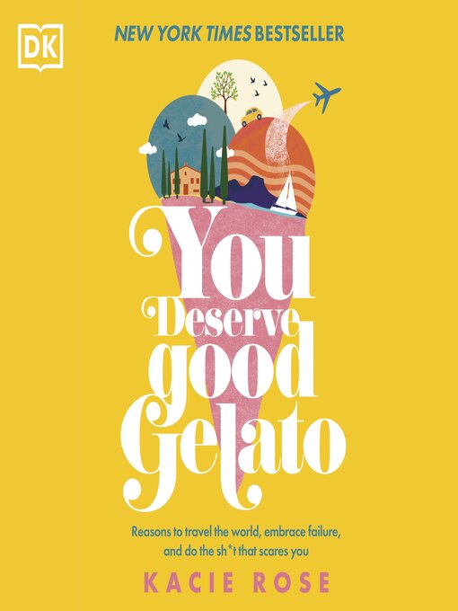 Title details for You Deserve Good Gelato by Kacie Rose - Available